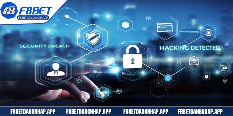 Bảo mật F8BET - An toàn dữ liệu, cá cược tự tin Bạn tự có ý thức về hệ thống an toàn dữ liệu