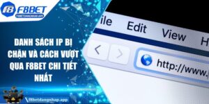 Danh sách ip bị chặn và cách vượt qua F8bet chi tiết nhất Danh sách ip bị chặn và cách vượt qua F8bet chi tiết nhất