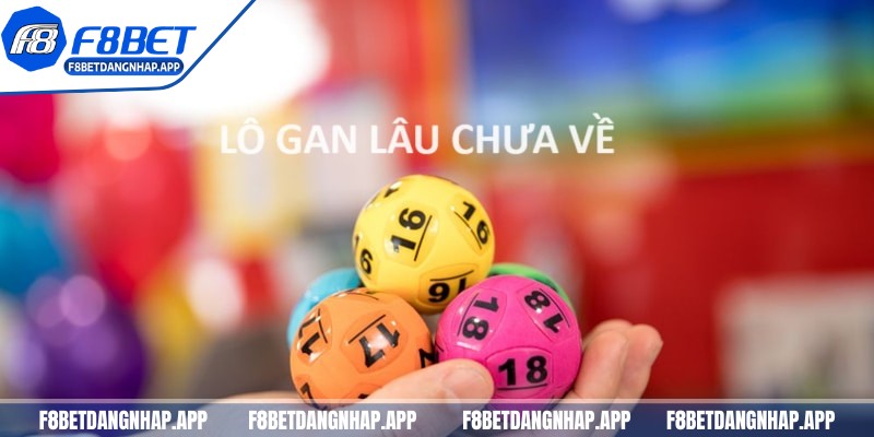 Xem thống kê lô gan cực chuẩn F8bet cập nhật mới mỗi ngày Nền tảng không giới hạn số lần tra cứu