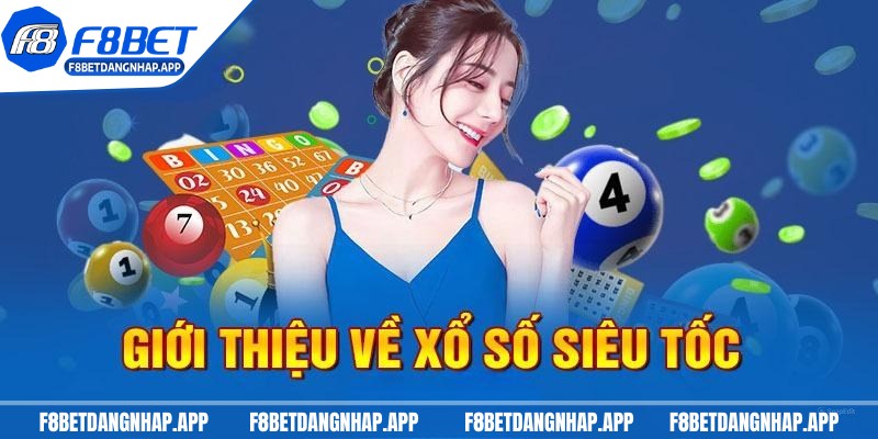 Xổ số siêu tốc có mẹo gì không F8bet giúp bạn luôn thắng Giới thiệu chung về chơi xổ số siêu tốc online